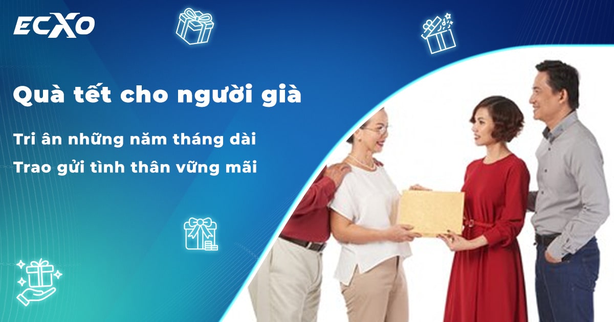 Gợi ý quà Tết cho người già ý nghĩa, tinh tế
